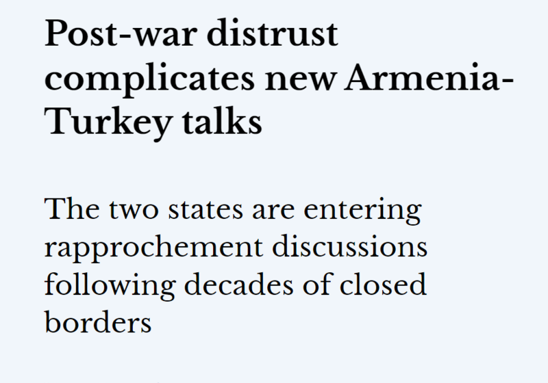 Headline of Open Democracy opinion piece - Post-war distrust complicates new Armenia-Turkey talks