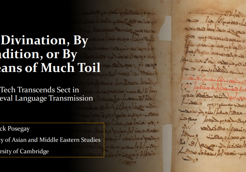 Non-Latin manuscript with brown and red ink. Overlaid title text reads "By Divination, by tradition, or by means of much toil - how tech transcends sect in Medieval Language Transmission'