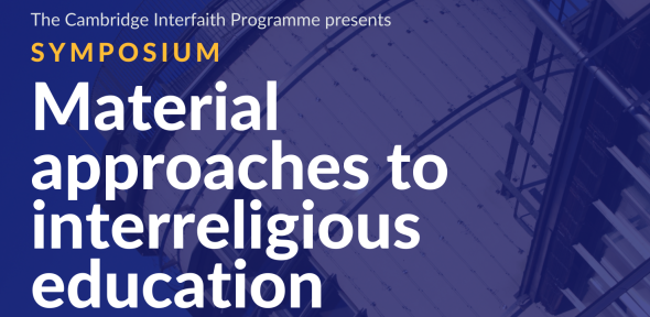 Join CIP for the symposium on Material approaches to Interreligious education Symposium flyer - featuring the Faculty of Divinity, and the Faith & Belief Forum's logo (CIP, 2023)