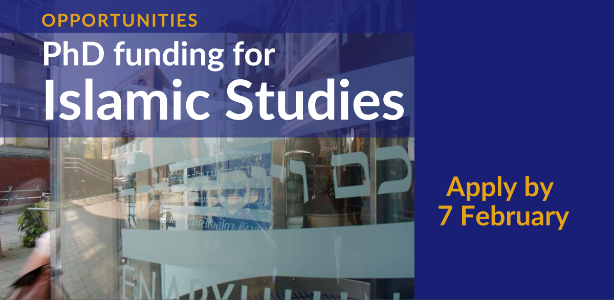 PhD funding in Islamic studies — Faculty of Divinity, 2010 Background image shows entrance to Faculty of Divinity, apply by 7 February 2025
