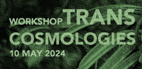 Trans Cosmologies—feature image courtesy of S HadziMuhamedovic (2024) Green leafy backdrop with overlaid title Trans Cosmologies